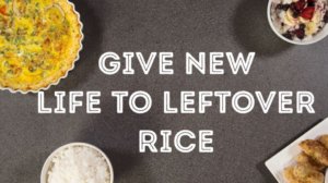 Give new life to leftover rice